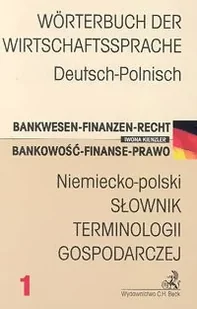Słownik Terminologii Gospodarczej Niemiecko-Polski. Bankowość - Finanse - Prawo. Tom 1 - Książki do nauki języka niemieckiego - miniaturka - grafika 1