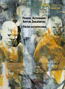 MOCAK Pieśń ostateczna ALTHAMER PAWEŁ, ŻMIJEWSKI ARTUR - Albumy inne - miniaturka - grafika 2