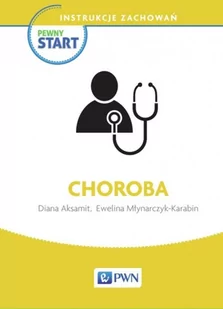 Wydawnictwo Szkolne PWN Pewny start Instrukcje zachowań Choroba - Aksamit Diana, Młynarczyk-Karabin Ewelina - Materiały pomocnicze dla nauczycieli - miniaturka - grafika 2