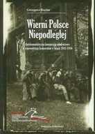 Historia Polski - Wierni Polsce niepodległej - miniaturka - grafika 1