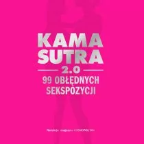 Kamasutra 2.0. 99 obłędnych sekspozycji - Miłość, seks, związki - miniaturka - grafika 1
