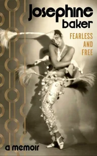 Fearless and free wer. angielska - Josephine Baker - Książki o kulturze i sztuce - miniaturka - grafika 1