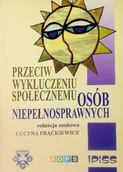 Felietony i reportaże - Przeciw wykluczeniu społecznemu osób niepełnosprawnych - miniaturka - grafika 1
