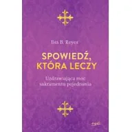 Religia i religioznawstwo - Esprit Spowiedź która leczy - B. Reyes Ilsa - miniaturka - grafika 1