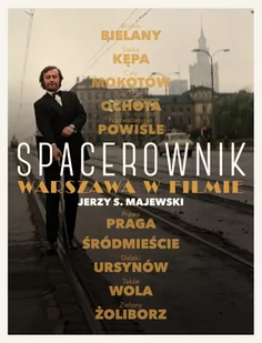 Jerzy S. Majewski Spacerownik. Warszawa w filmie - Przewodniki Jerzy S. Majewski Spacerownik. Warszawa w filmie - Przewodniki - miniaturka - grafika 1