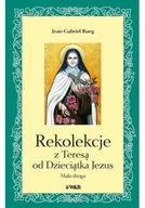Religia i religioznawstwo - Rekolekcje z Teresą od Dzieciątka Jezus - miniaturka - grafika 1