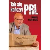 Tak się kończył PRL - Felietony i reportaże - miniaturka - grafika 1