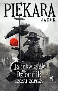 Ja inkwizytor. Dziennik czasu zarazy - E-booki - fantastyka i horror - miniaturka - grafika 1
