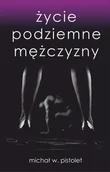 E-booki - romanse - Życie podziemne mężczyzny - miniaturka - grafika 1