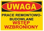 Tablice BHP - Budowlana tablica ostrzegawcza UWAGA PRACE REMONTOWO-BUDOWLANE WSTĘP WZBRONIONY - miniaturka - grafika 1