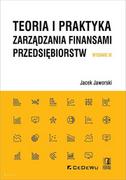 Ekonomia - Jaworski Jacek Teoria i praktyka zarządzania finansami przedsiębiorstw - miniaturka - grafika 1