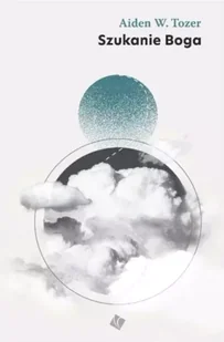 Szaron Szukanie Boga - Aiden Wilson Tozer - oprawa twarda - Religia i religioznawstwo - miniaturka - grafika 1