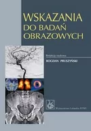 Książki medyczne - Wydawnictwo Lekarskie PZWL Wskazania do badań obrazowych - Wydawnictwo Lekarskie PZWL - miniaturka - grafika 1