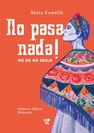 Felietony i reportaże - No pasa nada! Nic się nie dzieje - miniaturka - grafika 1