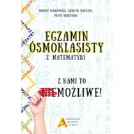 Matematyka - Egzamin ośmioklasisty z matematyki z nami to możliwe! Mentzen Elżbieta Masłowska Dorota Nodzyński Piotr - miniaturka - grafika 1