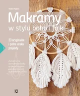 Poradniki hobbystyczne - Makramy w stylu boho i folk. 23 oryginalne i pełne uroku projekty - miniaturka - grafika 1
