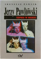Biografie i autobiografie - Jerzy Pawłowski szpieg w masce - miniaturka - grafika 1