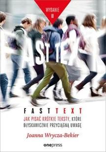 Fast text Jak pisać krótkie teksty w.2 Joanna Wrycza-Bekier - E-booki - nauka - miniaturka - grafika 2