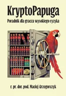Rozwój osobisty - KryptoPapuga. Poradnik dla gracza wysokiego ryzyka - miniaturka - grafika 1