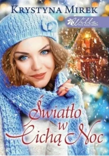 Edipresse Światło w cichą noc Krystyna Mirek [KSIĄŻKA] 9788381171427 - Powieści - miniaturka - grafika 2