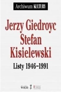 Jerzy Giedroyc, Stefan Kisielewski Listy 1946-1991 - Biografie i autobiografie - miniaturka - grafika 1