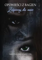 Audiobooki - fantastyka i horror - Opowieści z Bagien. Zaśpiewaj dla mnie - miniaturka - grafika 1