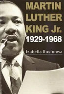 Felietony i reportaże - Aspra Martin Luther King Jr. 1929-1968 - Izabella Rusinowa - miniaturka - grafika 1