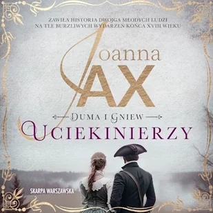 Uciekinierzy. Duma i gniew. Tom 1 Joanna Jax - Audiobooki - literatura popularnonaukowa - miniaturka - grafika 1