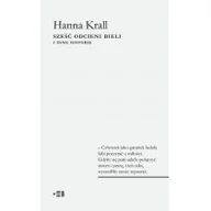 Felietony i reportaże - Fundacja Instytutu Reportażu Sześć odcieni bieli - Hanna Krall - miniaturka - grafika 1