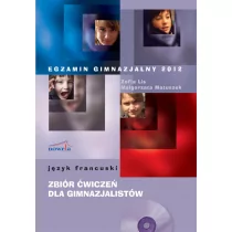 NOWELA Egzamin gimnazjalny 2012 Język francuski zbiór ćwiczeń dla gimnazjalistów + CD - Zofia Lis, Małgorzata Matuszek