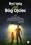 Religia i religioznawstwo - Być tatą jak Bóg Ojciec - miniaturka - grafika 1