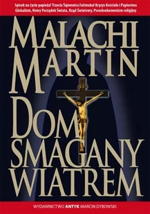 Dom Smagany Wiatrem. POWIEŚĆ O WYPEŁNIANIU SIĘ TRZECIEJ TAJEMNICY FATIMSKIEJ - Historia świata - miniaturka - grafika 1