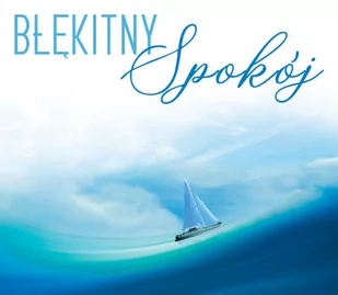 Błękitny Spokój - Muzyka relaksacyjna - miniaturka - grafika 1
