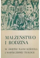 Religia i religioznawstwo - Małżeństwo i rodzina w świetle - miniaturka - grafika 1