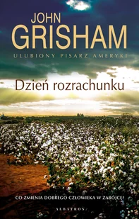John Grisham Dzień rozrachunku - Powieści sensacyjne - miniaturka - grafika 1