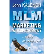 MLM MARKETING WIELOPOZIOMOWY John Kalench - Literatura popularno naukowa dla młodzieży - miniaturka - grafika 1