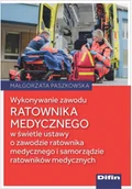 Prawo - Wykonywanie zawodu ratownika medycznego w świetle ustawy o zawodzie ratownika medycznego i samorządzie ratowników medycznych - miniaturka - grafika 1