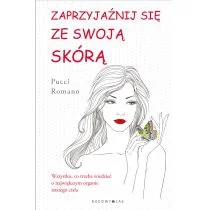 Pucci Romano Zaprzyjaźnij się ze swoją skórą - Zdrowie - poradniki Pucci Romano Zaprzyjaźnij się ze swoją skórą - Zdrowie - poradniki - miniaturka - grafika 1