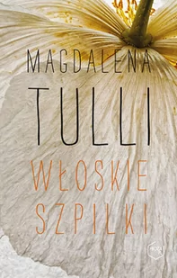 Włoskie szpilki Magdalena Tulli - Powieści - miniaturka - grafika 3