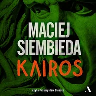 Audiobooki - kryminał, sensacja, thriller - Kairos Maciej Siembieda - miniaturka - grafika 1