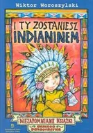 Książki edukacyjne - I ty zostaniesz Indianinem - miniaturka - grafika 1