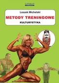 E-booki - sport - Metody treningowe Kulturystyka Leszek Michalski - miniaturka - grafika 1