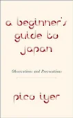 Przewodniki - A Beginner's Guide to Japan: Observations and Provocations - miniaturka - grafika 1