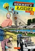 Historia Polski - Anna Kulik; Jacek Perzyński Sekrety Łodzi cz 3 - miniaturka - grafika 1