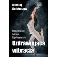 Moda i uroda - Biały Wiatr Uzdrawiająca wibracja. Starosłowiańskie ćwiczenia. Mikołaj Kurdiaszow - miniaturka - grafika 1