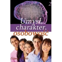 Znaki czasu Umysł, charakter, osobowość cz.2 Ellen G. White - Psychologia - miniaturka - grafika 1