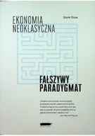 Ekonomia - Ekonomia neoklasyczna Fałszywy Paradygmat - miniaturka - grafika 1