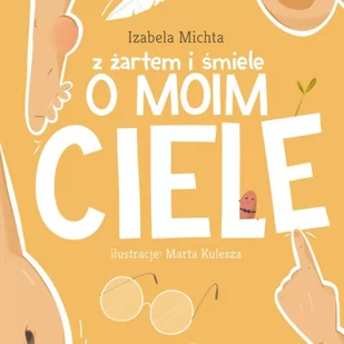 Z żartem i śmiele o moim ciele - Audiobooki dla dzieci i młodzieży - miniaturka - grafika 1