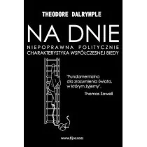 Fijorr Na dnie - Theodore Dalrymple - Polityka i politologia - miniaturka - grafika 1