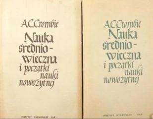 Nauka średniowieczna i początki nauki nowożytnej Tom I i II - Historia świata - miniaturka - grafika 1